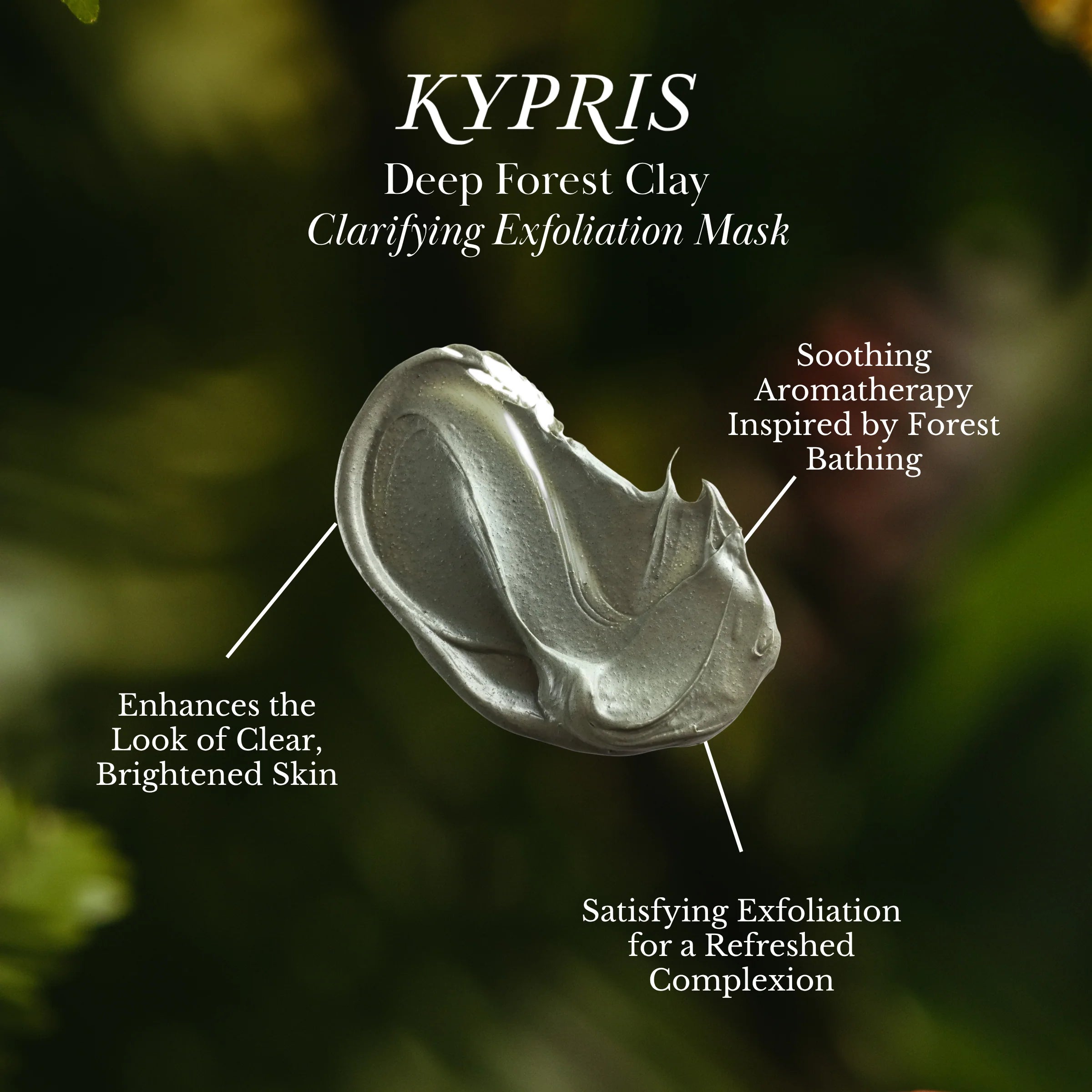KYPRIS | Deep Forest Clay | Clarifying Exfoliation Mask